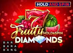 Fruity Diamonds Hold and Spin